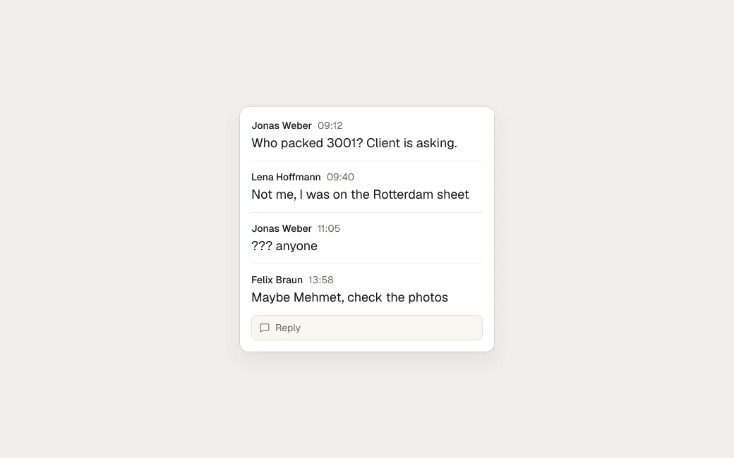 A comment thread on the sheet: "Who packed 3001? Client is asking." Three replies over the day, and nobody knows: "Maybe Mehmet, check the photos."